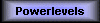 Powerlevels
